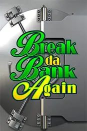 Break da Bank Again