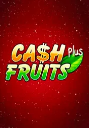 Cash fruits plus