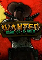 Wanted Dead or a Wild
