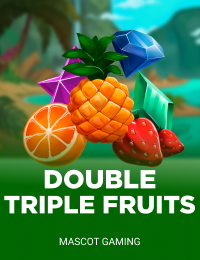 Double Triple Fruits